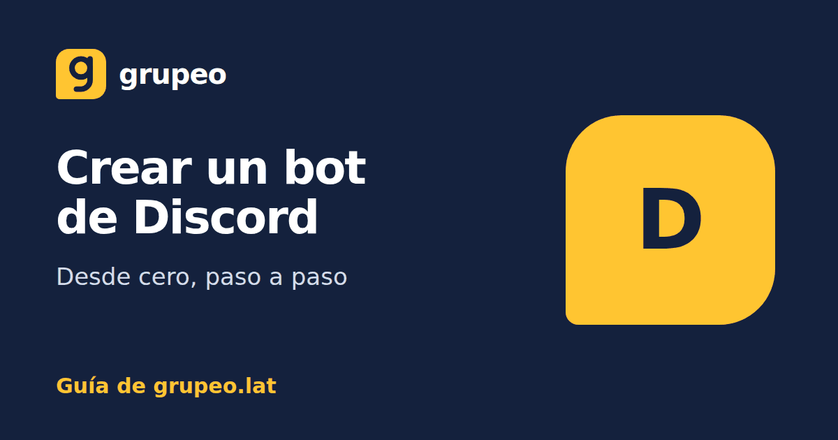 Cómo crear un bot de Discord desde cero: guía de Grupeo