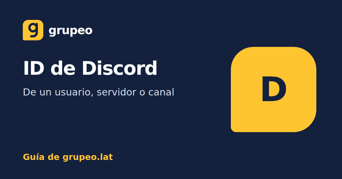 ID de Discord: cómo ver el de un usuario, servidor o canal: guía de Grupeo