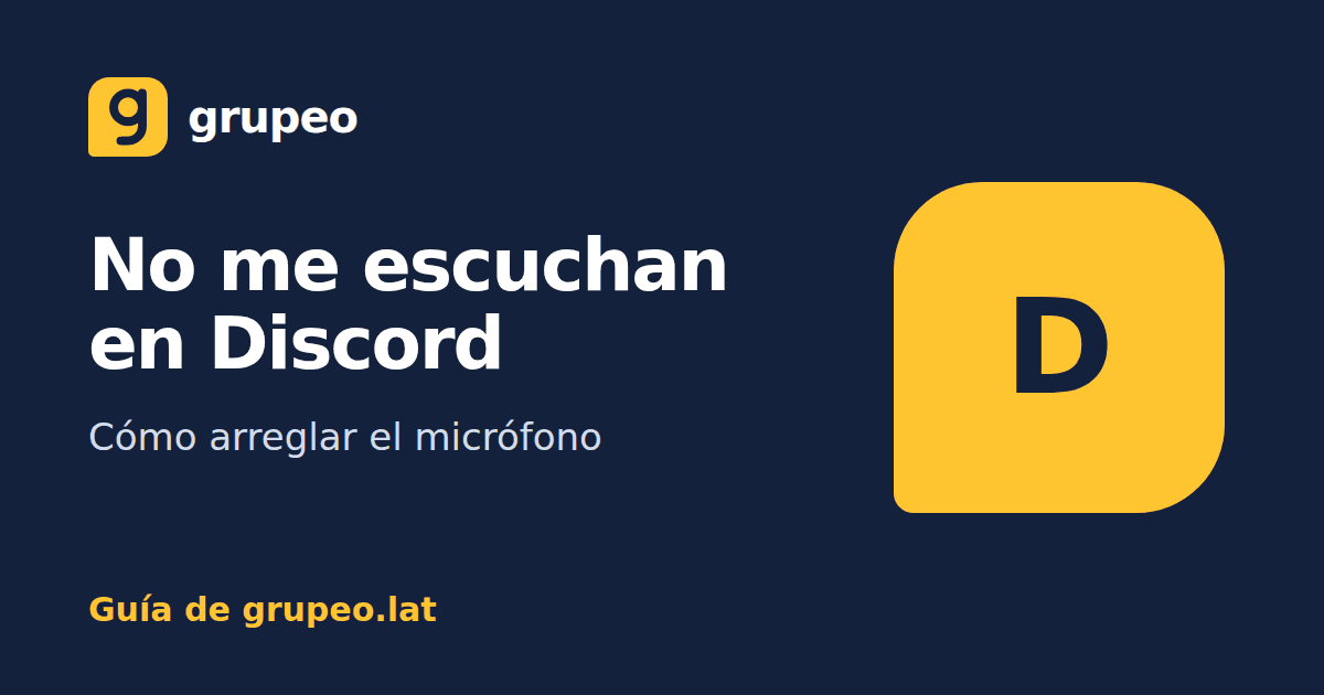 No me escuchan en Discord: cómo arreglar el micrófono: guía de Grupeo