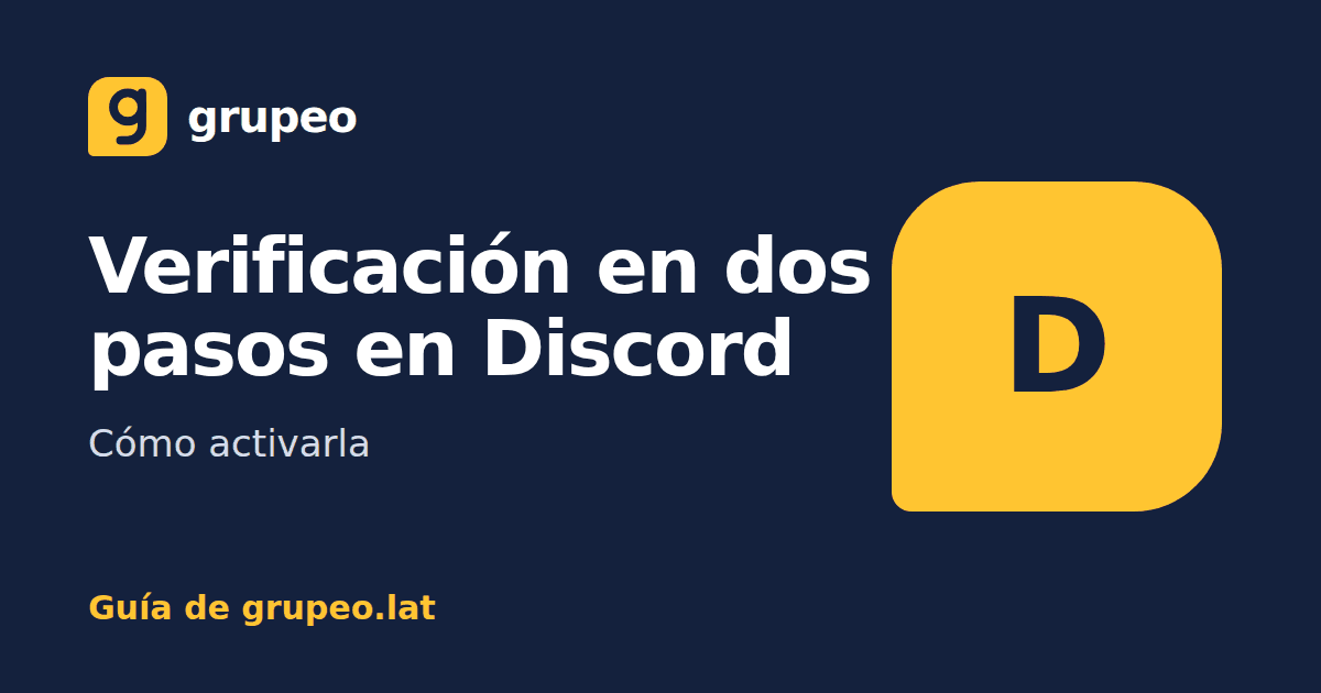 Verificación en dos pasos en Discord: cómo activarla: guía de Grupeo